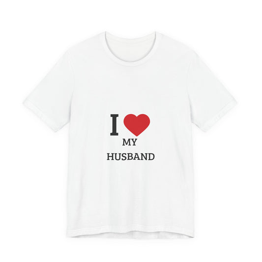 I love my Husband Short Sleeve Tee